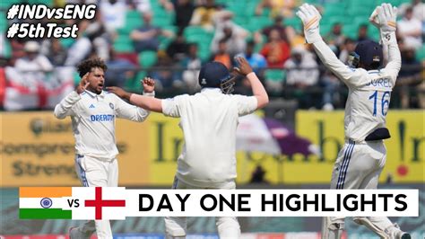 India Vs England 5th Test Day 1 Full Match Highlights Ind Vs Eng 5th Test Day 1 Full