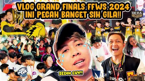 Vlog Day Terakhir Grandfinal Ffws Surabaya Gilaa Pecah Banget Cuy