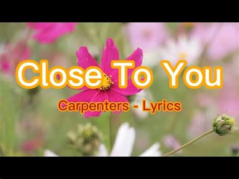 Close To You Carpenters Lyrics Youtube