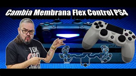 Cambio De Membrana Flex Control PS4 YouTube