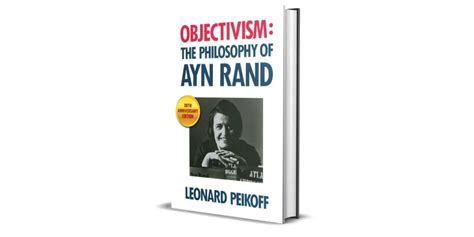 Objectivism The Philosophy Of Ayn Rand Marking 30 Years