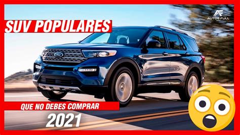 SUV S Populares Que NO DEBES Comprar 2021 YouTube