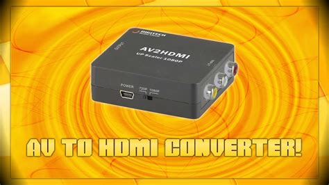 How To Use Av To Hdmi Converter