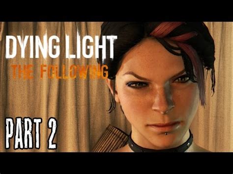 Let S Play Dying Light The Following Deutsch Gameplay Buggy Und