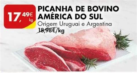 Promoção PICANHA DE BOVINO AMÉRICA DO SUL Origem Uruguai e Argentina kg