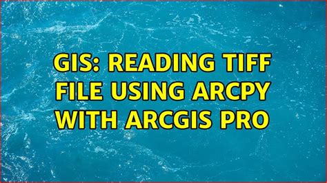 GIS Reading TIFF File Using ArcPy With ArcGIS Pro YouTube