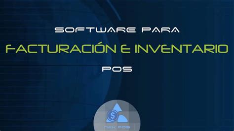 Software Pos Facturación E Inventario Nax Pos Youtube