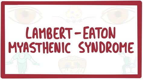 Lambert-Eaton myasthenic syndrome - causes, symptoms, diagnosis ...