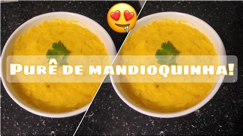 Como Fazer Pur De Mandioquinha Receita Deliciosa Econ Mica E F Cil De