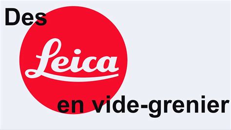 J ai trouvé des Leica FOTOGRAPHIE dans ce vide grenier YouTube