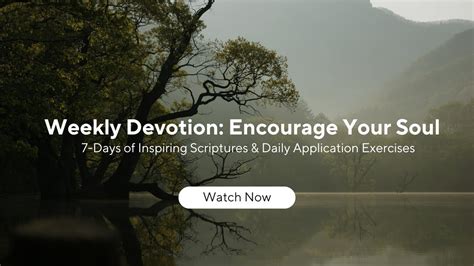 Weekly Devotion Encourage Your Soul Youtube