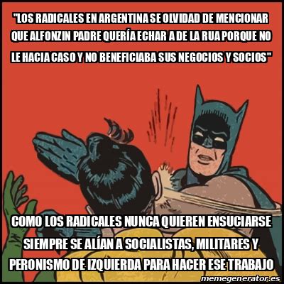 Meme Batman Slaps Robin Los Radicales En Argentina Se Olvidad De