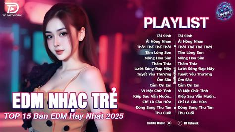 Tái Sinh Remix BXH Nhạc Trẻ EDM Hot Trend TRIỆU VIEW Top Bản
