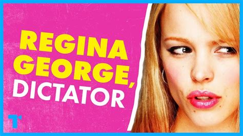 Mean Girls Regina George The Psychology Of A Dictator Youtube