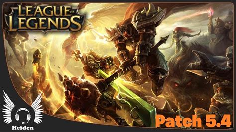 League Of Legends Patch Notes 5 4 Deutsch HD YouTube