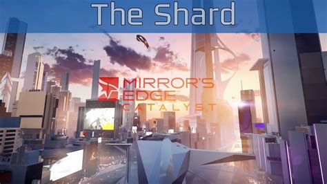 Mirrors Edge Catalyst The Shard Walkthrough Hd 1080p60fps Youtube