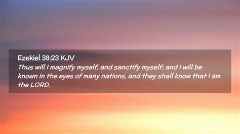 Ezekiel 3823 Kjv Desktop Wallpaper Thus Will I Magnify Myself And