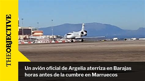 Un Avi N Oficial De Argelia Aterriza En Barajas Horas Antes De La