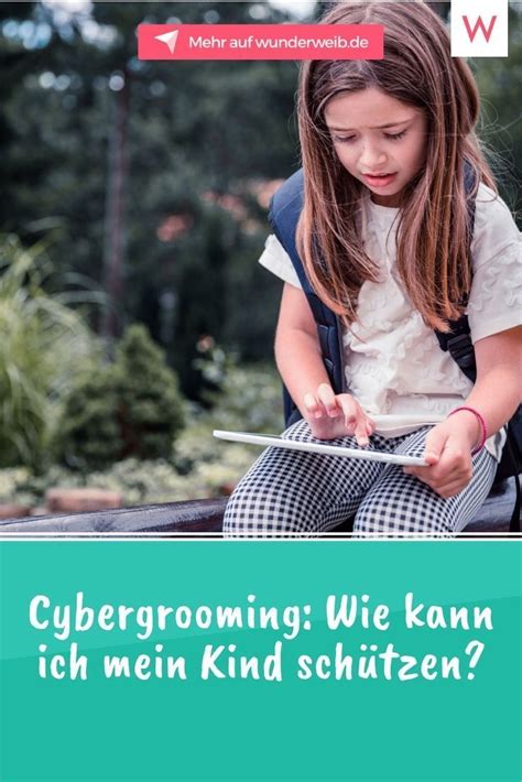 Cybergrooming Wie Kann Ich Mein Kind Sch Tzen Kinder Kinder