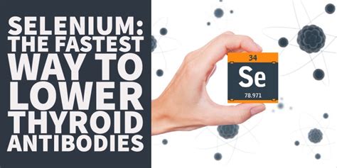 Selenium The Fastest Way To Lower Thyroid Antibodies