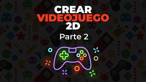 Como Hacer Un Videojuego 2d Sencillo Sin Saber Programar Mover