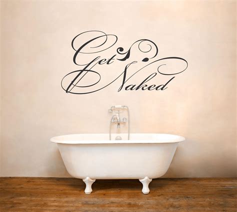 Get Naked Decal Bathroom Decor Get Naked Sign Get Naked Etsy