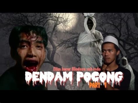 Dendam Pocong Film Horor Madura Sub Indo Part Youtube