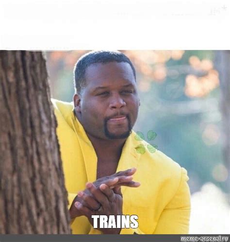 Meme Trains All Templates Meme Arsenal