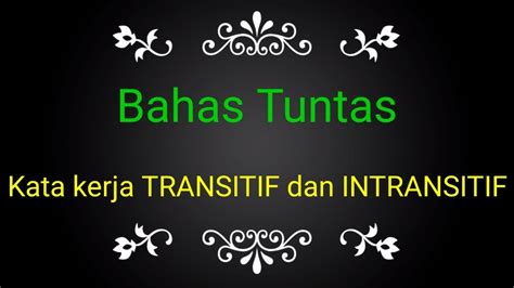 Pengertian Kata Kerja Transitif Dan Intransitif Verba Youtube