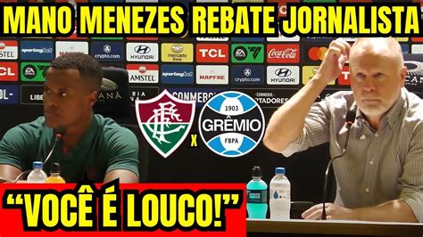 Voc Louco Jhon Arias Solta O Verbo Mano Menezes Rebate