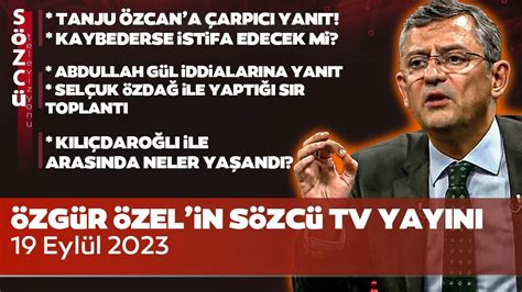 CHP Genel Başkan Adayı Özgür Özel den Sözcü TV de Çok Konuşulacak