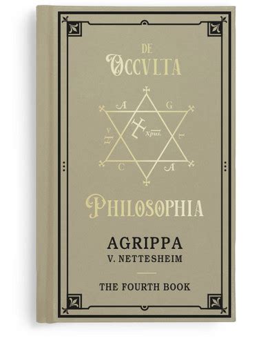Agrippa v. Nettesheim - De Occulta Philosophia. Vol. IV - The Fourth ...
