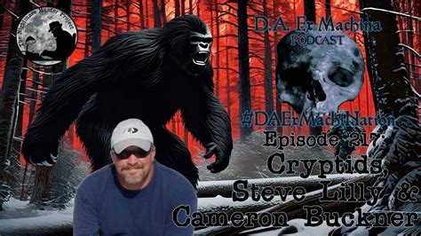 Cryptids Steve Lilly Cameron Buckner Youtube