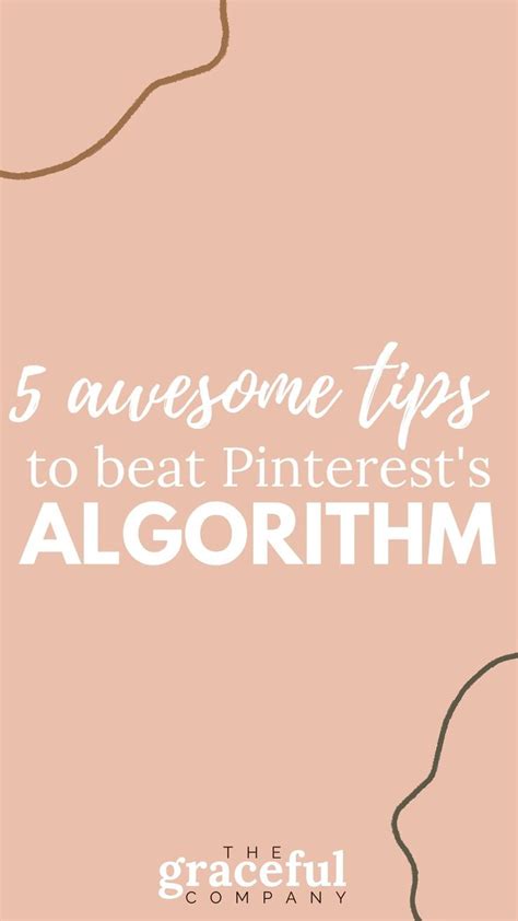 5 Tips To Beat The Pinterest Algorithm Pinterest Marketing Tips