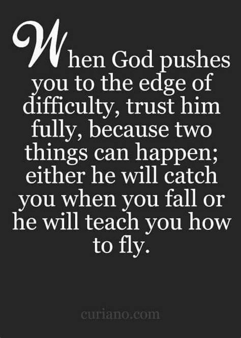 When God Pushes You To The Edge Of Difficulty Quote Shortquotes Cc