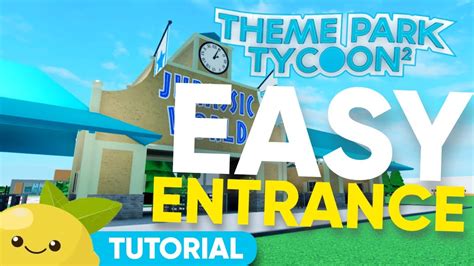 Easy Theme Park Entrance No Gamepass Roblox Theme Park Tycoon 2