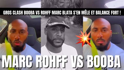 MARC BLATA ROHFF VS BOOBA GROS CLASHMARC TERMINE BOOBA ET AFFICHE