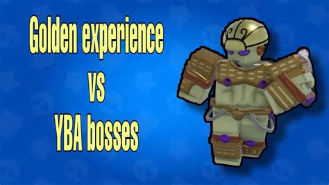 Yba Golden Experience Vs All Bosses Youtube