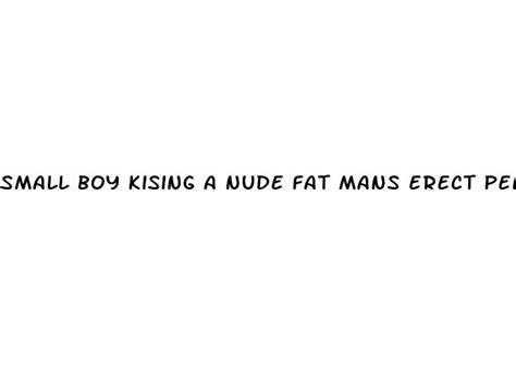 Small Boy Kising A Nude Fat Mans Erect Penis Công Ty TNHH Phát Triển Nông Nghiệp HT