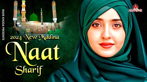 New Madina Naat Sharif Hits Naat Sharif Madina Naat Latest