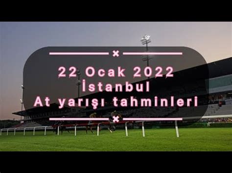 22 Ocak 2022 İstanbul At yarışı tahmin ve Altılı ganyan yorum Tjk YouTube