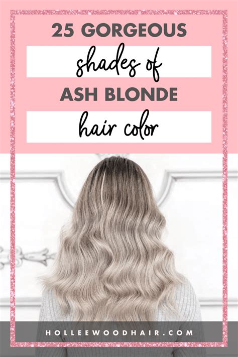 25 Gorgeous Shades of Ash Blonde Hair Color : 2020 Hair Color Guide