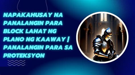 Napakahusay Na Panalangin Para Block Lahat Ng Plano Ng Kaaway