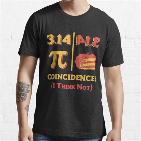 Pi Day Shirt Pi Is Pie Backwards Coincidence Shirt T Shirt By