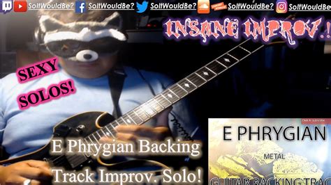 Sexiest Guitar Solo Oz Jamz To Ea Minor Phrygian Metal Backing Track Traplord Jamz Youtube