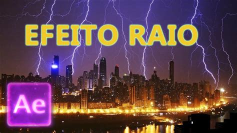 Efeito RAIO No AFTER EFFECTS YouTube