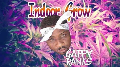 Gappy Ranks Indoor Grow Star Dawg Album Audio Youtube