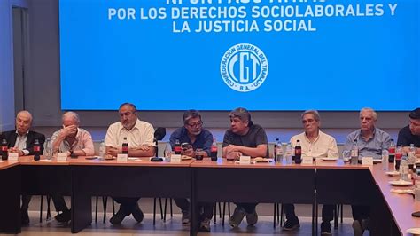 La Cgt Se Quejó De Que El Ajuste Lo Paga El Pueblo Y Pidió Más Diálogo Al Gobierno