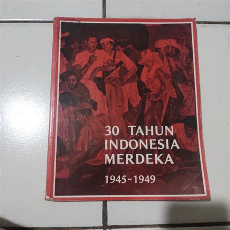 Jual Buku 30 Tahun Indonesia Merdeka 1945 1949 Kota Depok Tobiias18