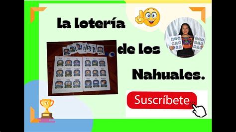 Actividades sugeridas La lotería de los Nahuales YouTube